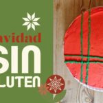 Guía completa: ¿Cómo sobrevivir a una Navidad sin gluten y disfrutarla al máximo?